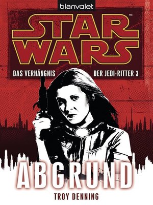 cover image of Star Wars. Das Verhängnis der Jedi-Ritter 3. Abgrund